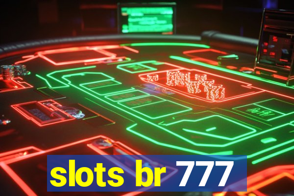 slots br 777